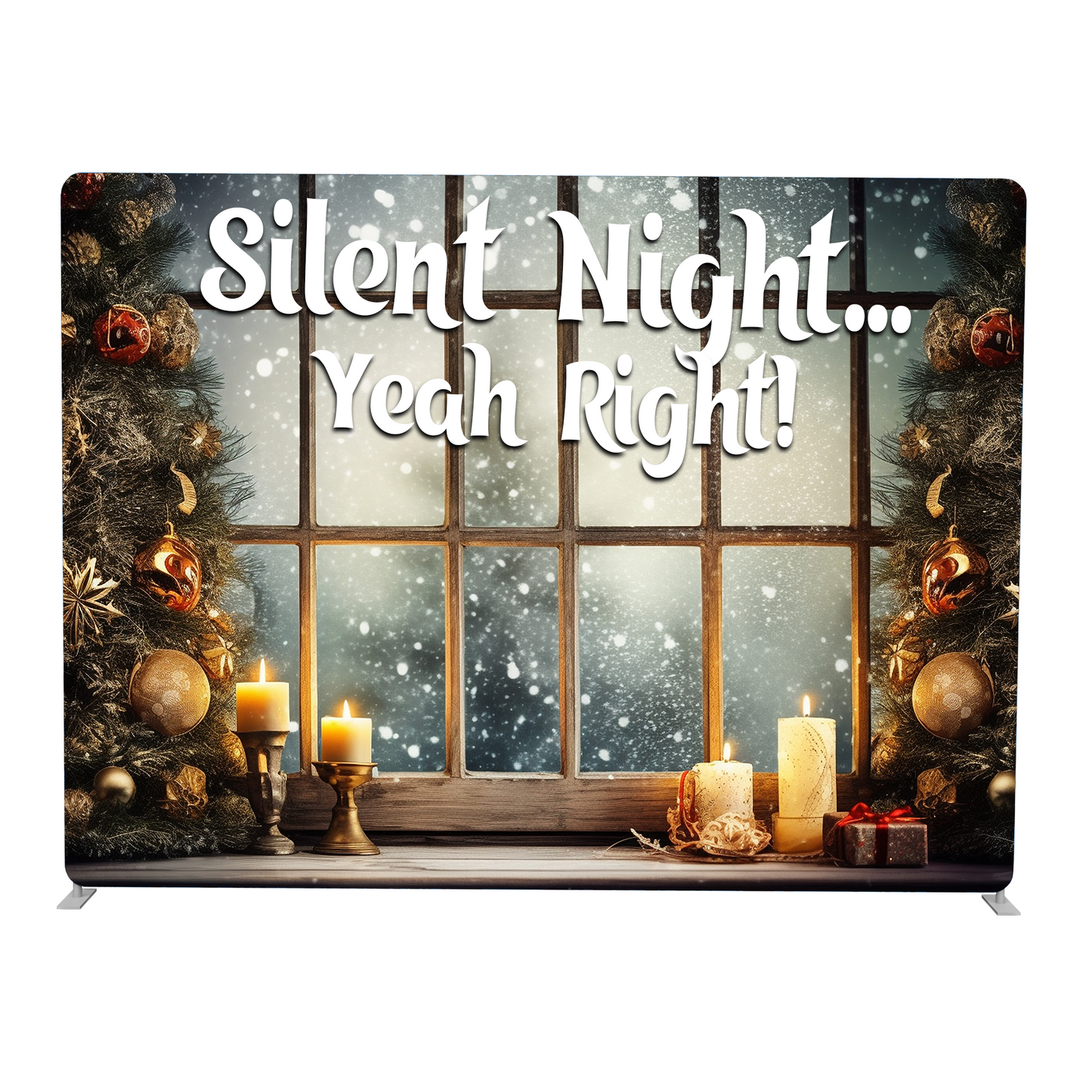 Decorative sign with Christmas theme and text 'Silent Night... Yeah Right!' in front of a window with candles and wreaths.